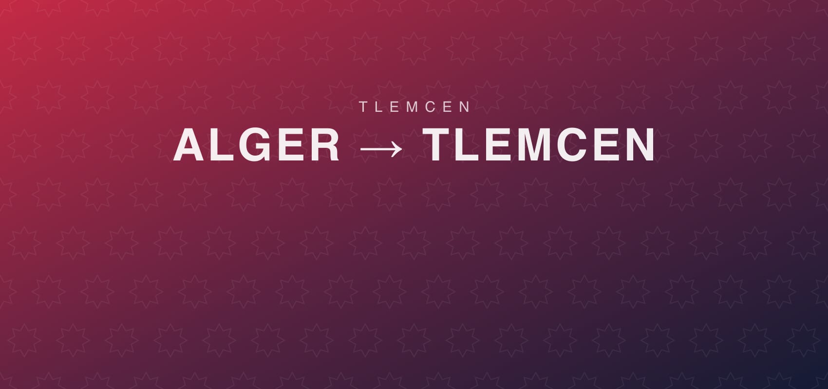 Alger – Tlemcen en voiture : distance, durée et étapes du trajet